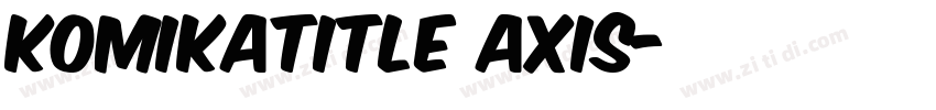 KomikaTitle Axis字体转换